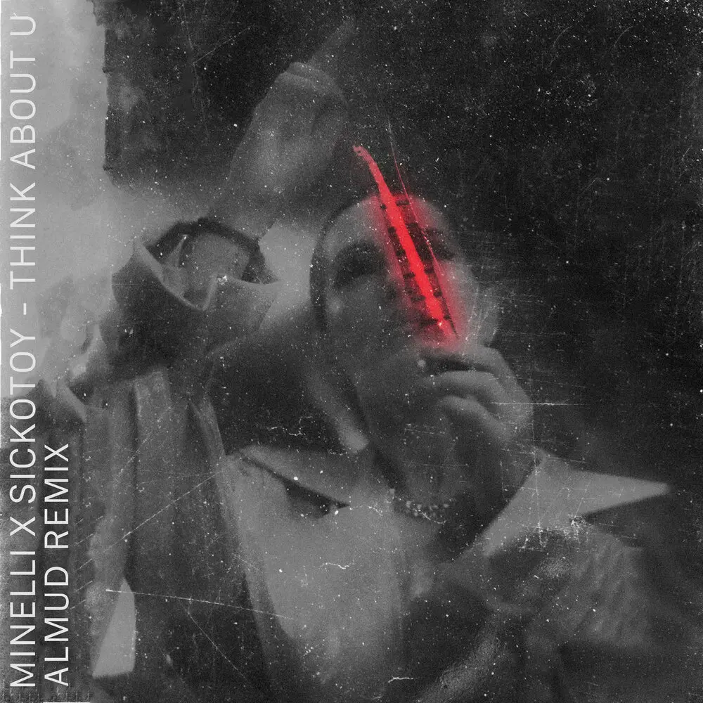 Think About U (Almud Remix) - Minelli, SICKOTOY, Almud