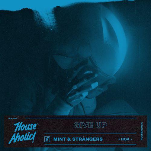 Give Up - Mint & Strangers