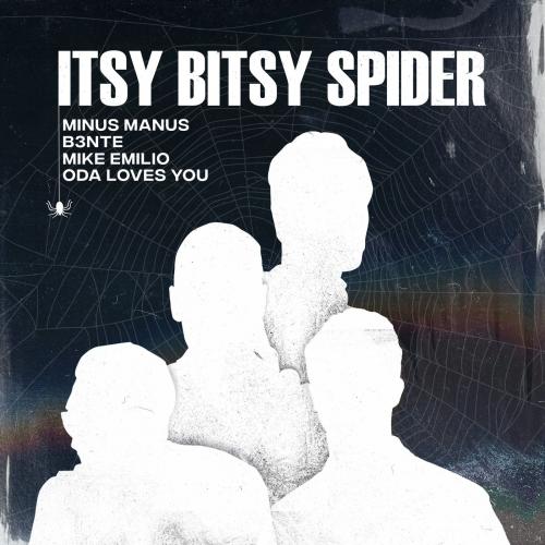 Minus Manus & B3nte & Mike Emilio feat. Oda Loves You - Itsy Bitsy Spider 
