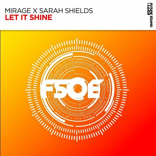 Mirage & Sarah Shields - Let It Shine