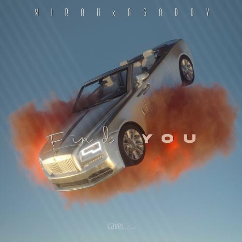 Find You - Mirah & Asadov