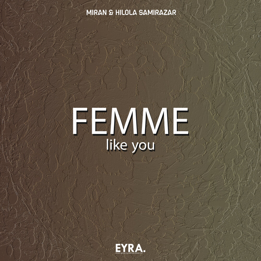 Femme Like U - Miran, Hilola Samirazar