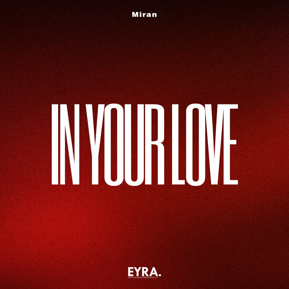IN YOUR LOVE - Miran