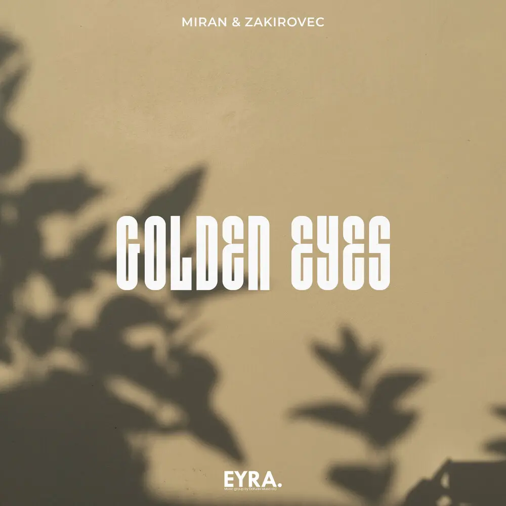 Golden Eyes - Miran, Zakirovec