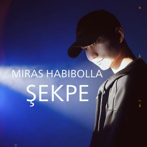 Miras Habibolla - Şekpe