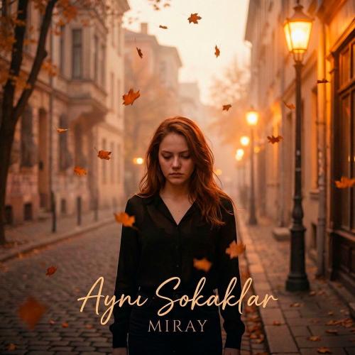 Aynı Sokaklar - Miray