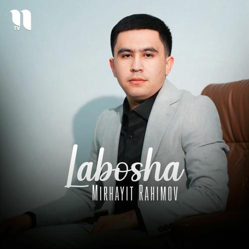Labosha - Mirhayit Rahimov
