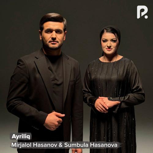 Mirjalol Hasanov & Sumbula Hasanova - Ayriliq