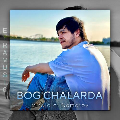 Mirjalol Nematov - Bog'chalarda