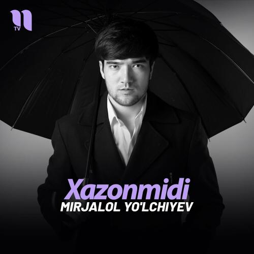 Xazonmidi - Mirjalol Yo'lchiyev