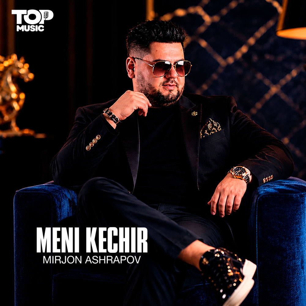 Meni Kechir - Mirjon Ashrapov