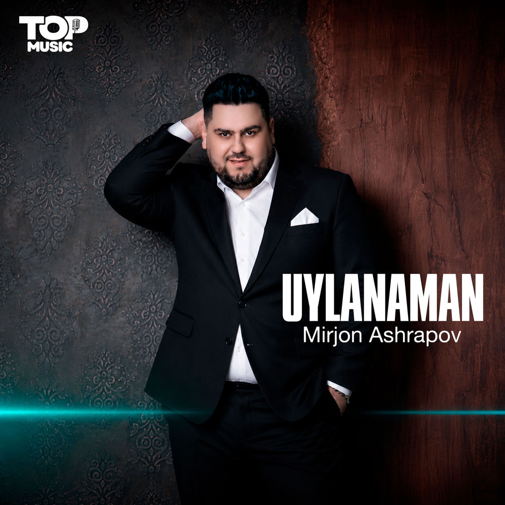 Mirjon Ashrapov - Uylanaman