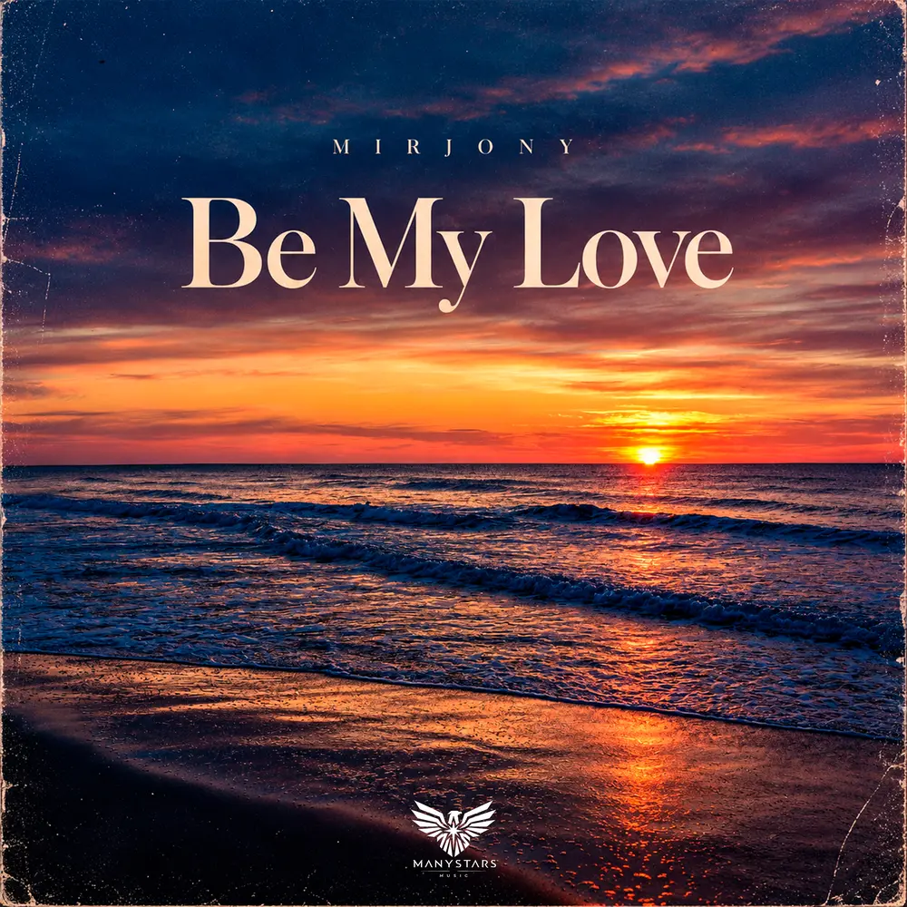 Be My Love - Mirjony