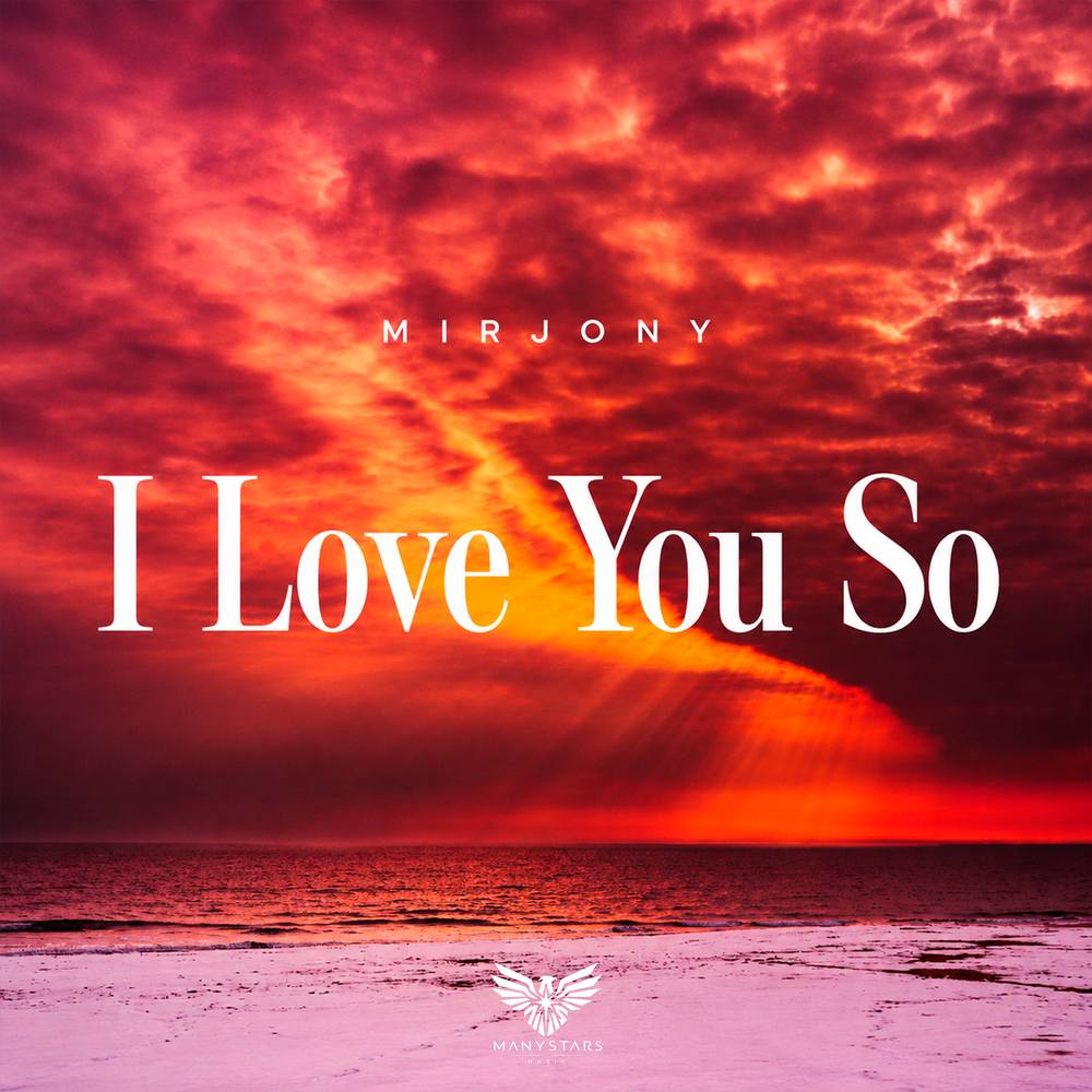 I Love You So - Mirjony