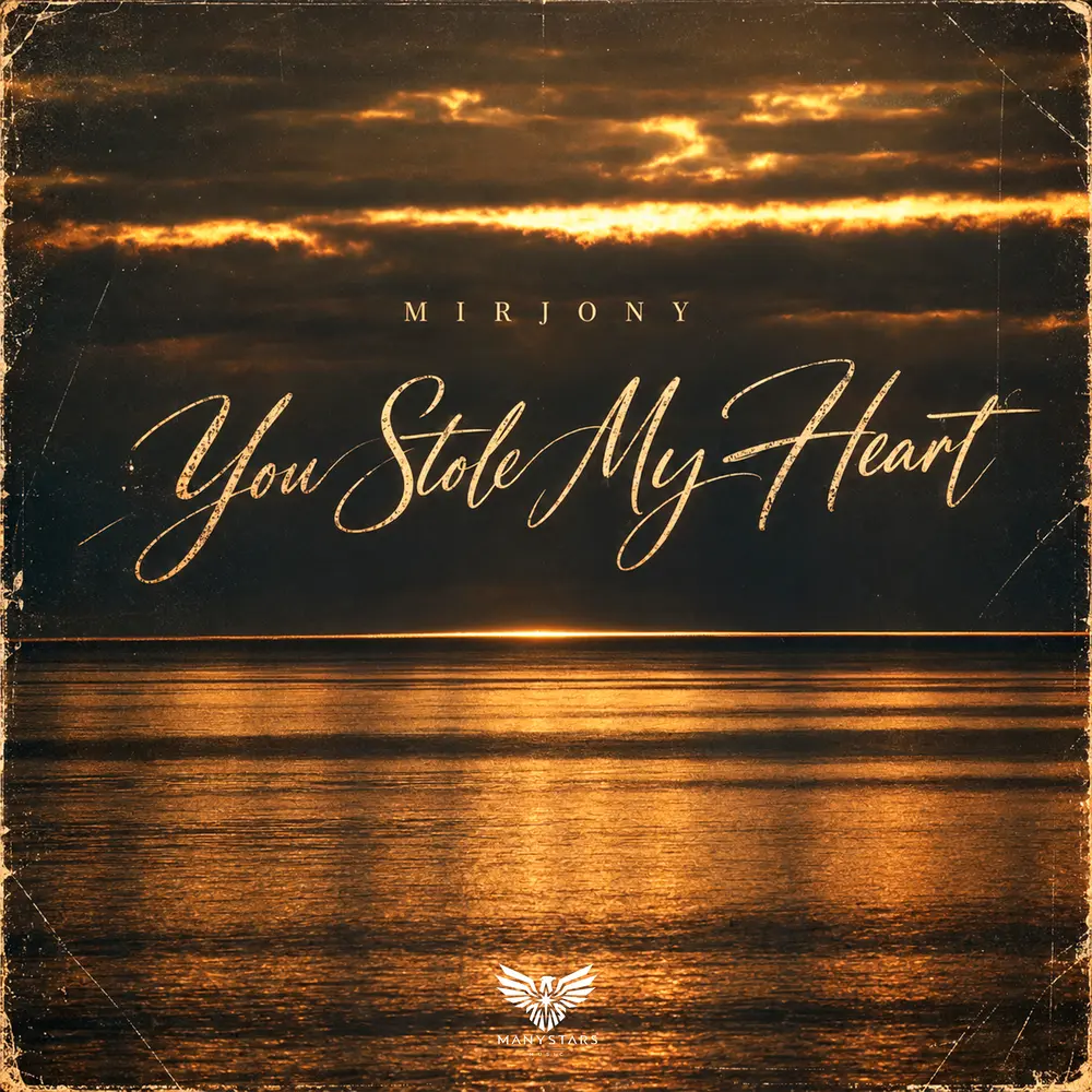 You Stole My Heart - Mirjony