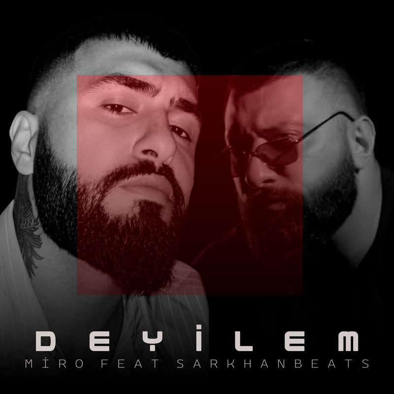 Deyilem - Miro feat. SarKhanbeats