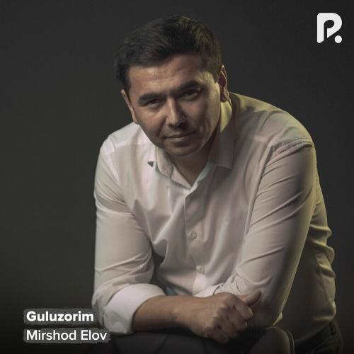 Guluzorim - Mirshod Elov