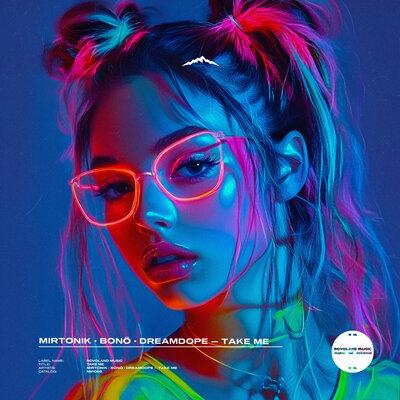 mirtonik,bonö, Dreamdope - Take Me