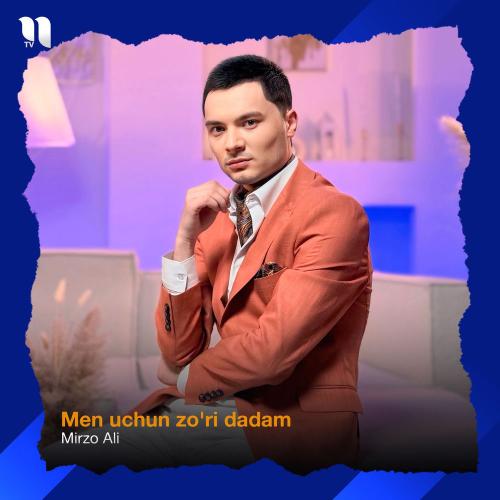 Mirzo Ali - Men Uchun Zo'ri Dadam