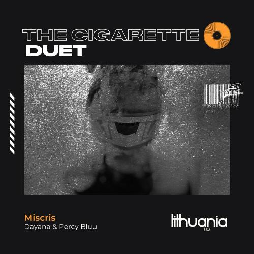 Miscris feat. Dayana & Percy Bluu - The Cigarette Duet