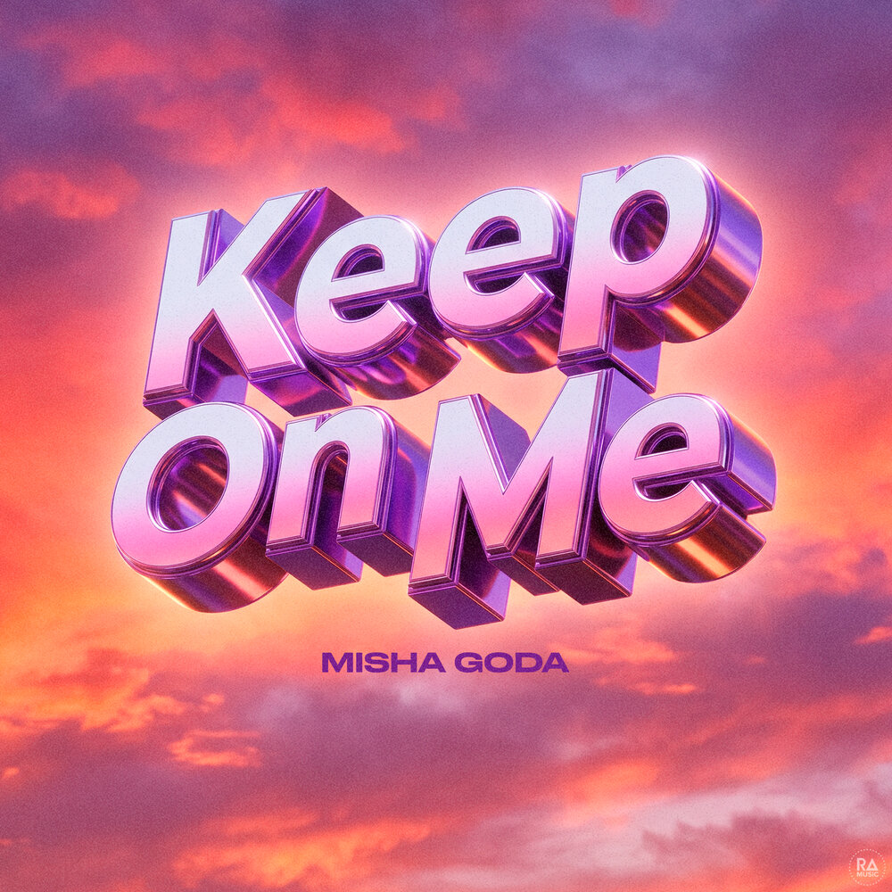 Keep On Me - Misha Goda