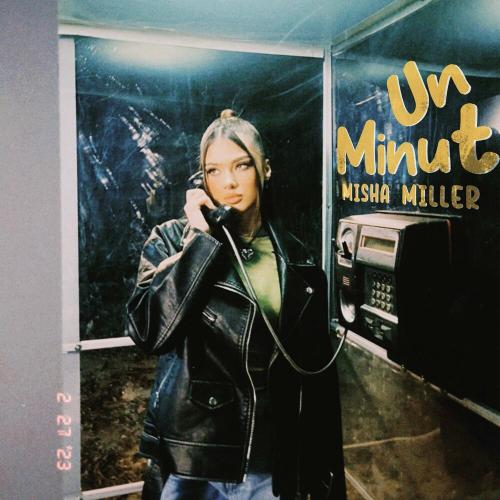 Misha Miller - Un Minut