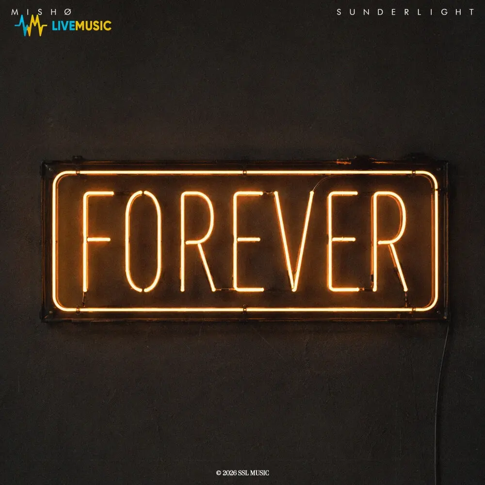 Forever - mISHØ, Sunderlight