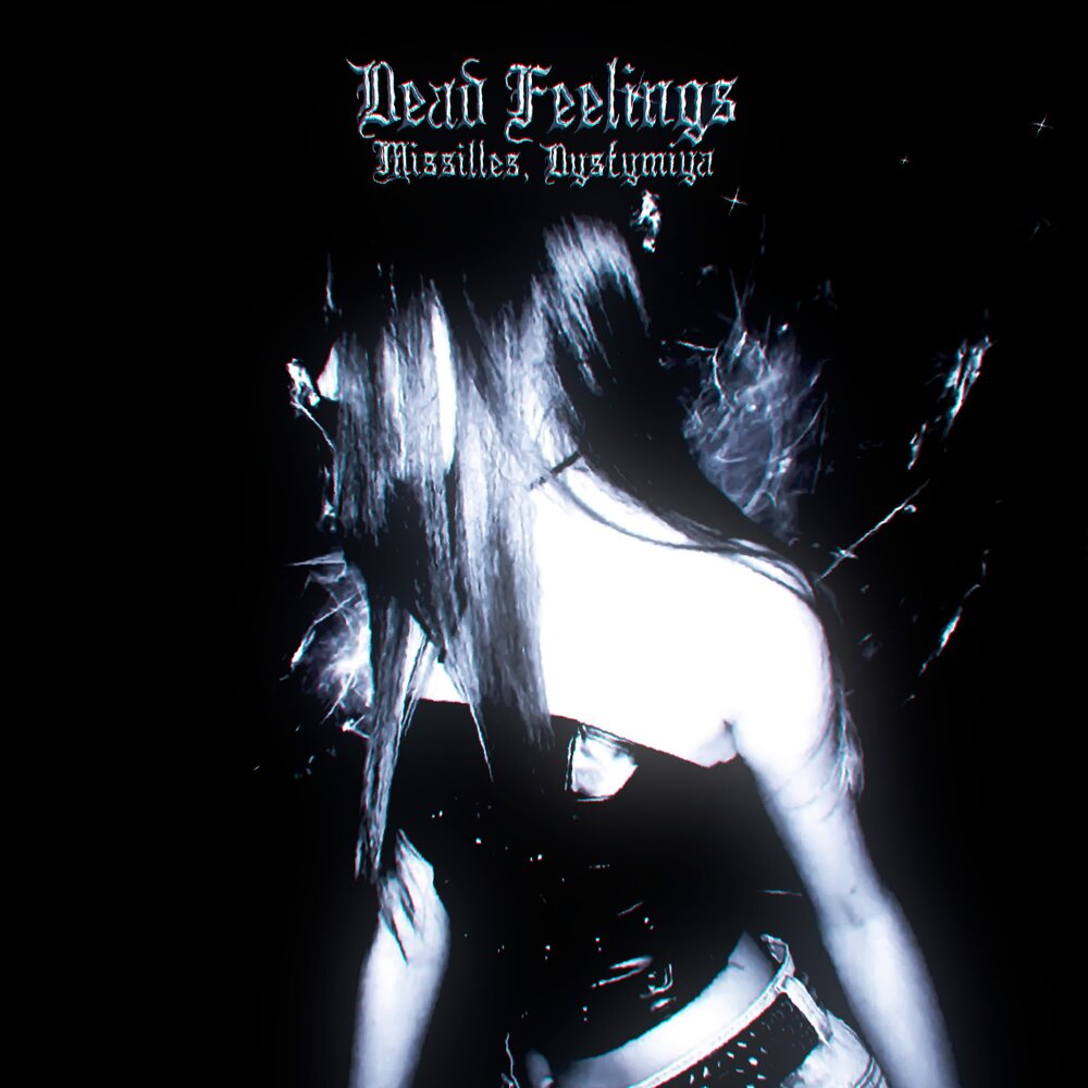 dead feelings - Missilles, Dystymiya