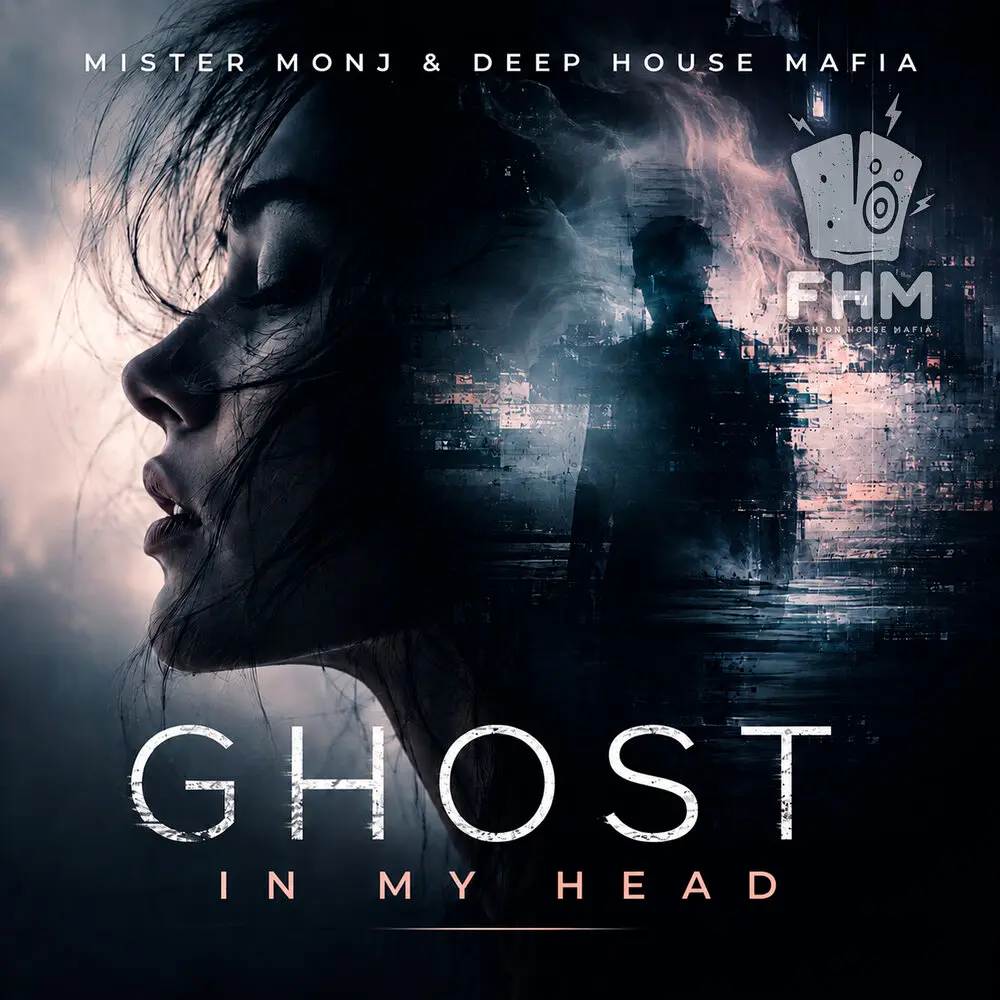 Ghost in My Head - Mister Monj, Deep House Mafia