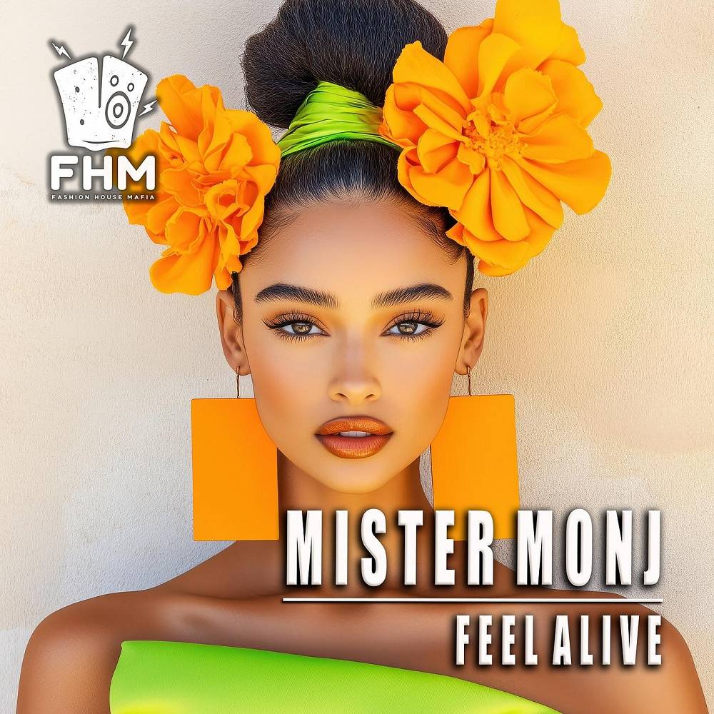 Feel Alive - Mister Monj