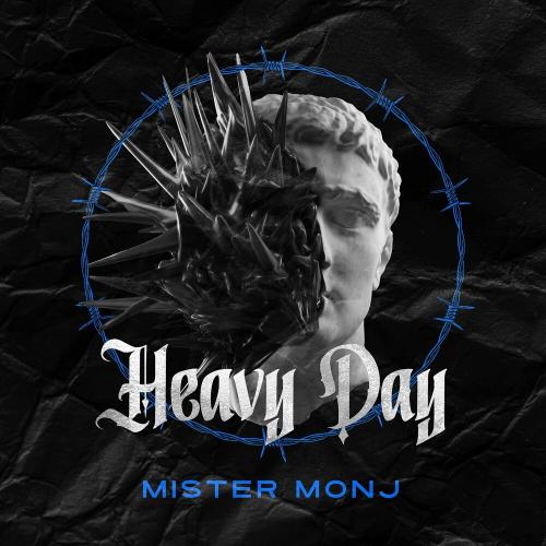 Heavy Day - Mister Monj
