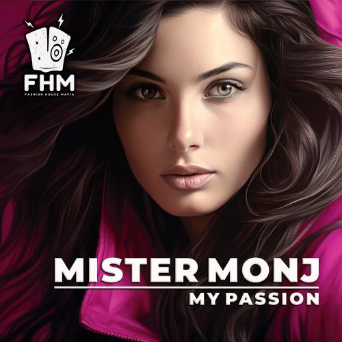 Mister Monj - My Passion