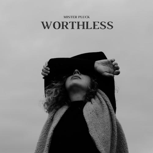Mister Pluck - Worthless (Extended Mix)
