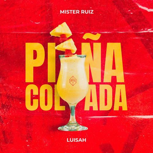 Mister Ruiz & Luisah - Piña Colada