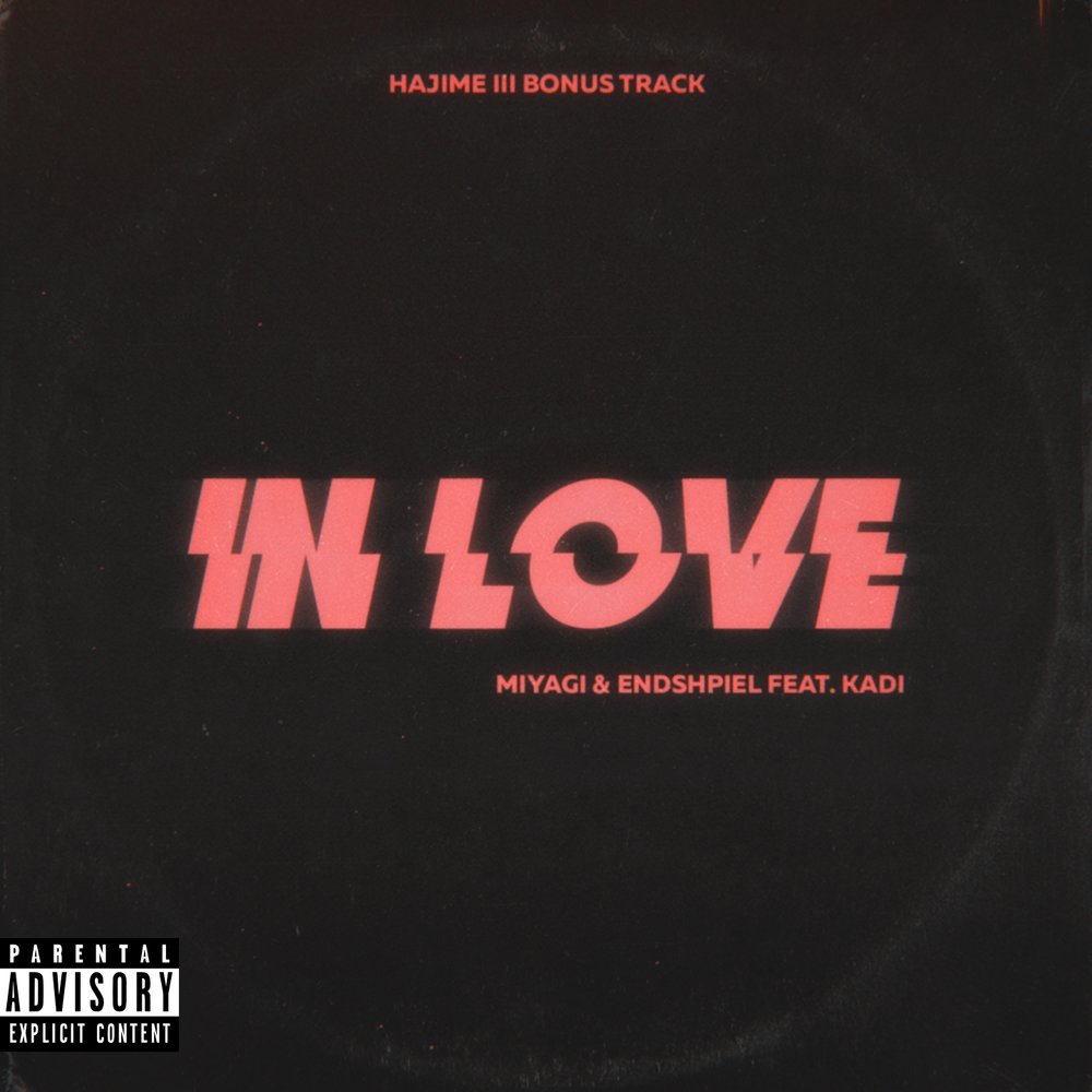 In Love - Miyagi & Эндшпиль, KADI