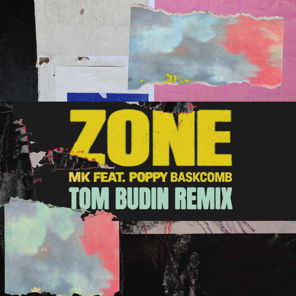 Zone (Feat. Poppy Baskcomb) (Tom Budin Remix) - MK feat. Poppy Baskcomb & Tom Budin