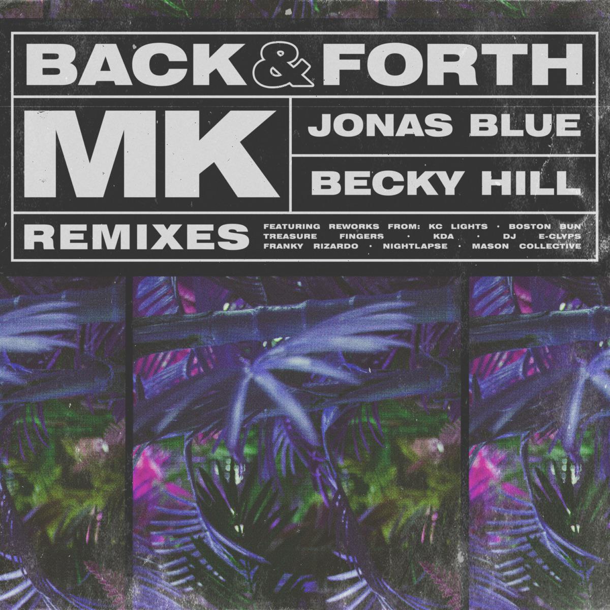 Back & Forth (Franky Rizardo Remix) - MK, Jonas Blue & Becky Hill