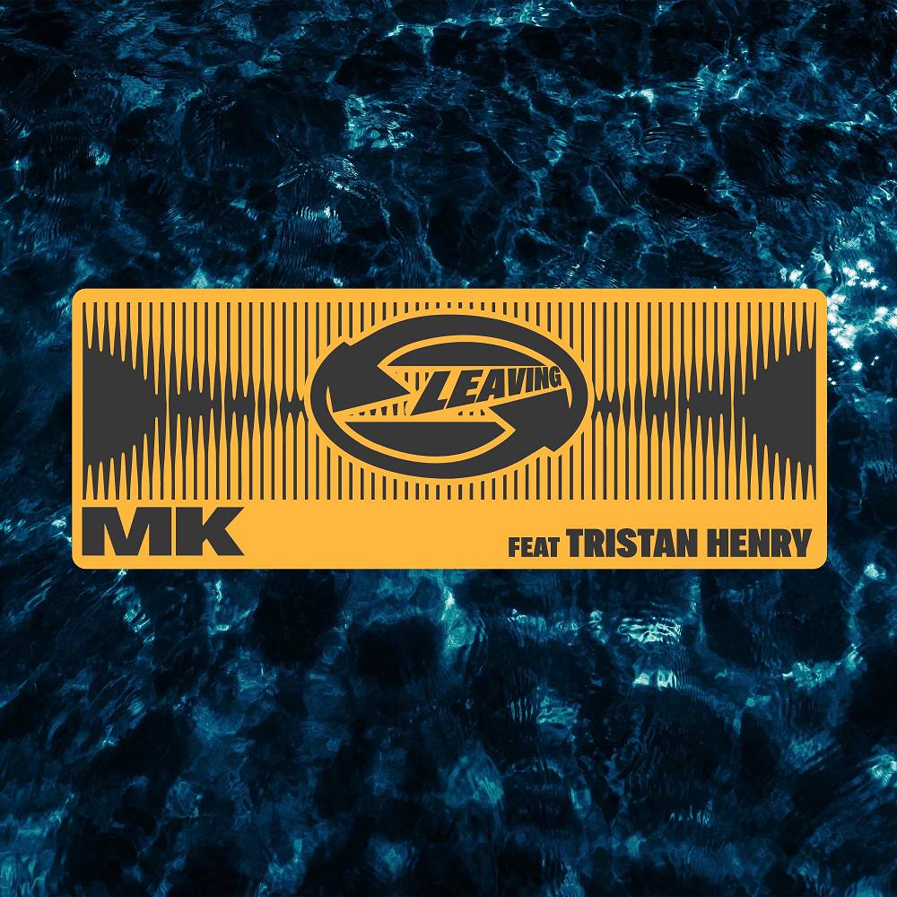 Leaving (feat. Tristan Henry) - MK