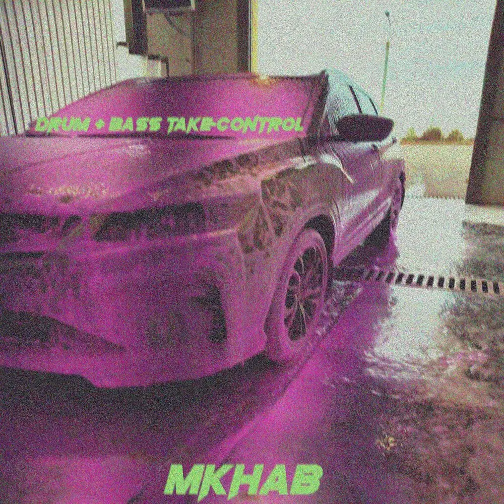 Drum & Bass Take Control - MKHAB