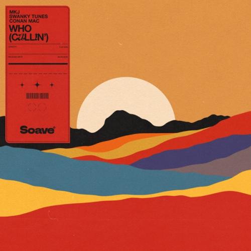 MKJ, Swanky Tunes & Conan Mac - Who (Callin')