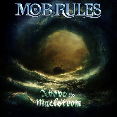 Above the Maelstrom - Mob Rules