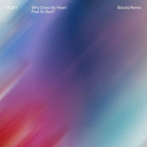 Moby & Biscits feat. Apollo Jane & Deitrick Haddon - Why Does My Heart Feel So Bad (Biscits Remix)