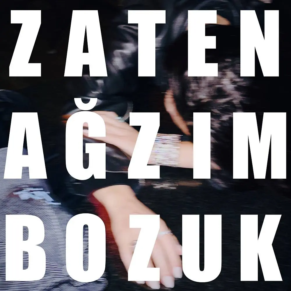 Zaten Ağzım Bozuk - Model