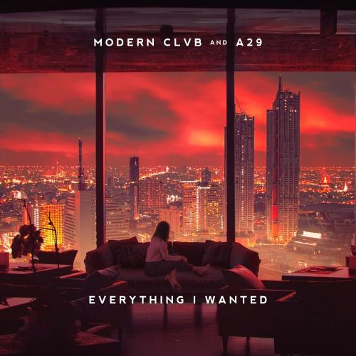Everything I Wanted - Modern Clvb feat. A29