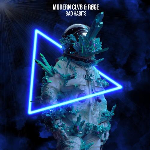 MODERN CLVB feat. Roge - Bad Habits