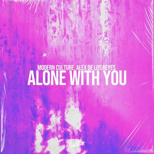Alone with You - Modern Culture & Alex de los Reyes