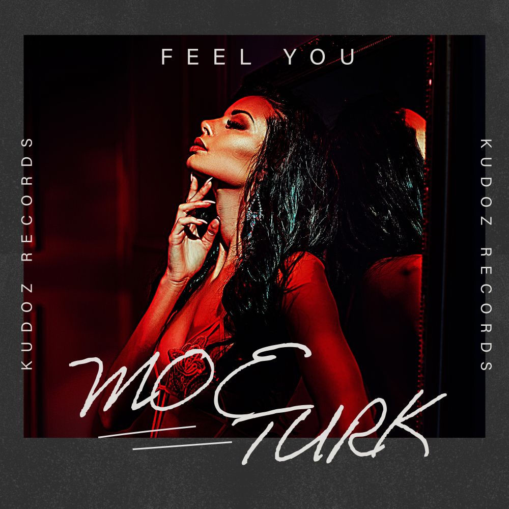Feel You - Moe Turk