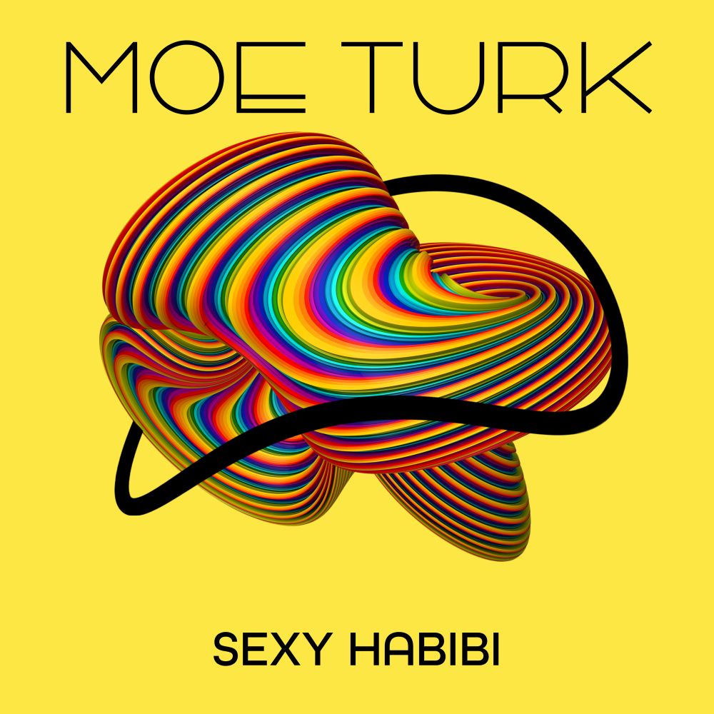Sexy Habibi - Moe Turk