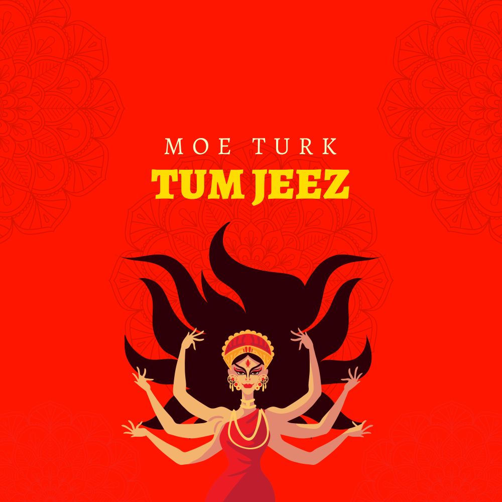 Tum Jeez - Moe Turk