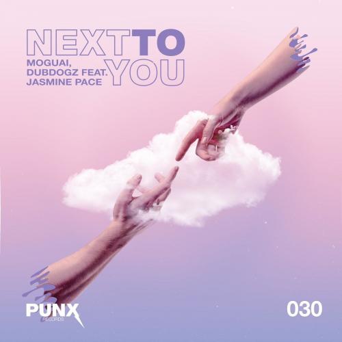 Next to You - Moguai & Dubdogz feat. Jasmine Pace